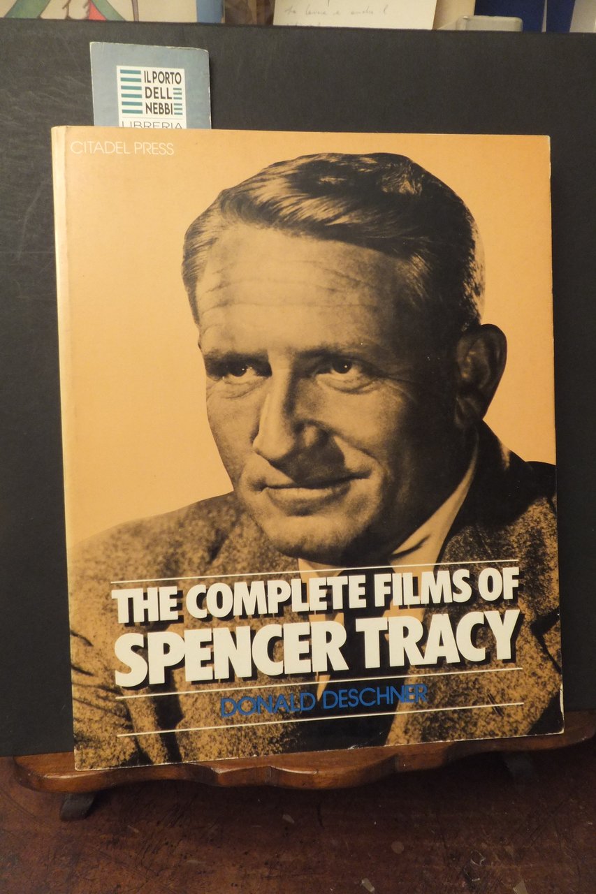 THE COMPLETE FILMS OF SPENCER TRACY DONALD DESCHNER