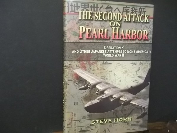 THE SECOND ATTACK ON PEARL HARBOR