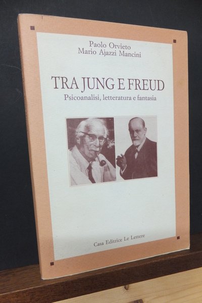 TRA JUNG E FREUD PSICOANALISI LETTERATURA E FANTASIA