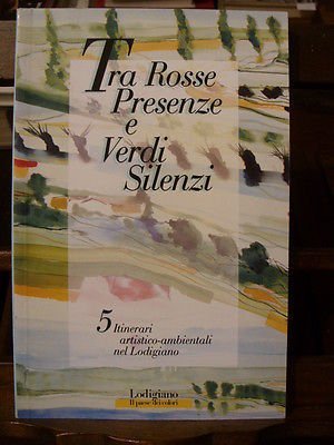 TRA ROSSE PRESENZE E VERDI SILENZI 5 ITINERARI ARTISTICO-AMBIENTALI NEL …
