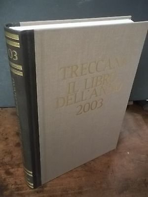 TRECCANI-IL LIBRO DELL'ANNO 2003-ENCICLOPEDIA ITALIANA