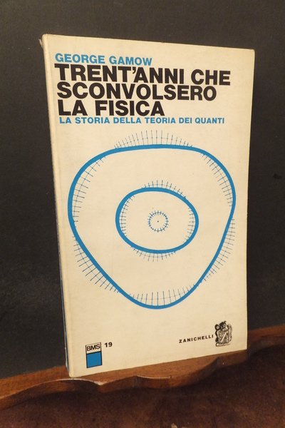 TRENT'ANNI CHE SCONVOLSERO LA FISICA LA STORIA DELLA TEORIA DEI …