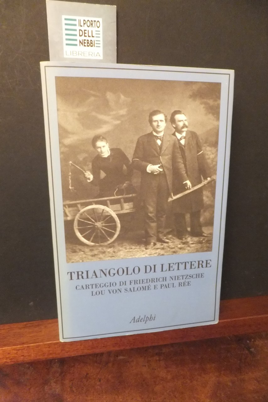 TRIANGOLO DI LETTERE CARTEGGIO DI FRIEDRICH NIETZSCHE LOU VON SALOMÈ …