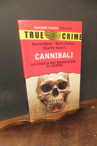 TRUE CRIME CANNIBALI