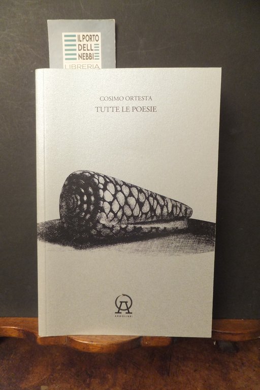 TUTTE LE POESIE COSIMO ORTESTA