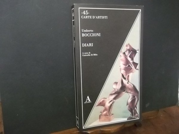 UMBERTO BOCCIONI DIARI CARTE D'ARTISTI 45