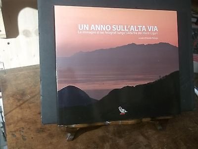 UN ANNO SULL'ALTA VIA SEI FOTOGRAFI DEI MONTI LIGURI