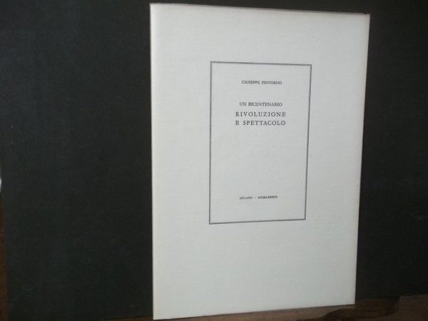 UN BICENTENARIO RIVOLUZIONE E SPETTACOLO
