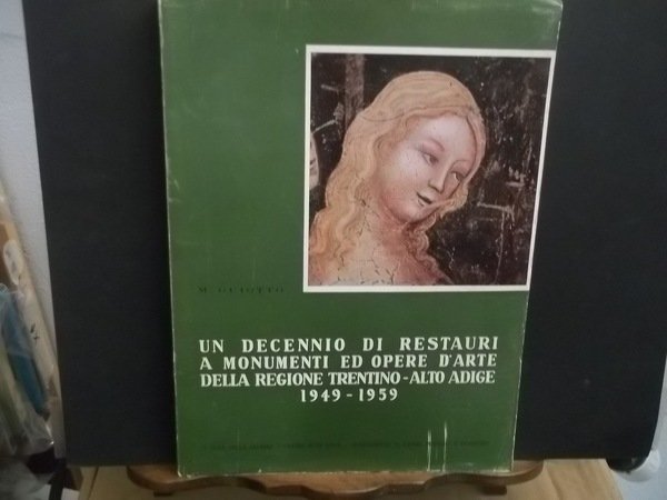 UN DECENNIO DI RESTAURI A MONUMENTI ED OPERE D'ARTE REGIONE …