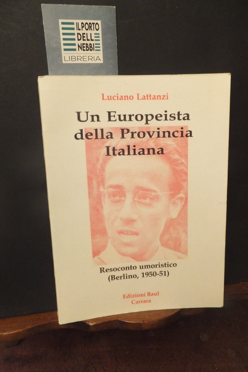 UN EUROPEISTA DELLA PROVINCIA ITALIANA LUCIANO LATTANZI
