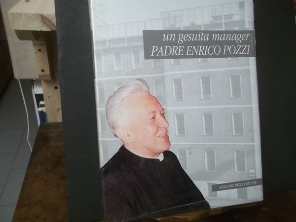 UN GESUITA MANAGER PADRE ENRICO POZZI