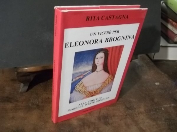 UN VICERE' PER ELEONORA BROGNINA