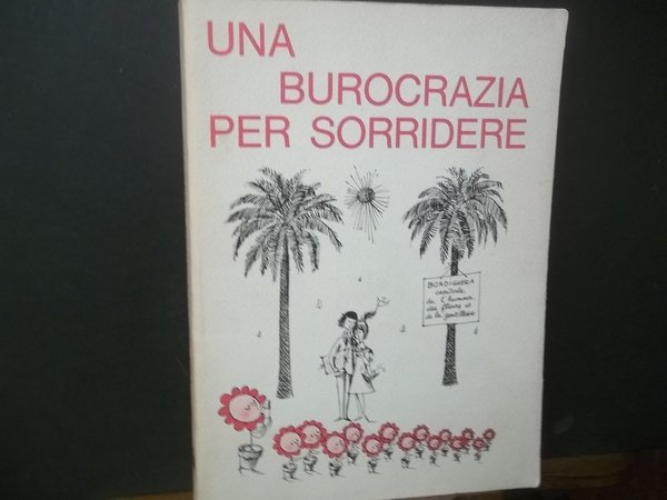 UNA BUROCRAZIA PER SORRIDERE