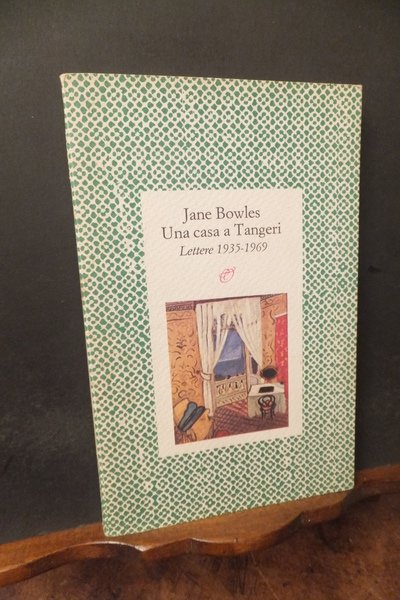 UNA CASA A TANGERI LETTERE 1935 -1969