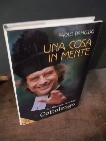 UNA COSA IN MENTE SAN GIUSEPPE BENEDETTO COTTOLENGO