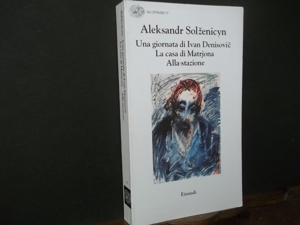 UNA GIORNATA DI IVAN DENISOVIC LA CASA DI MATRJONA ALLA …