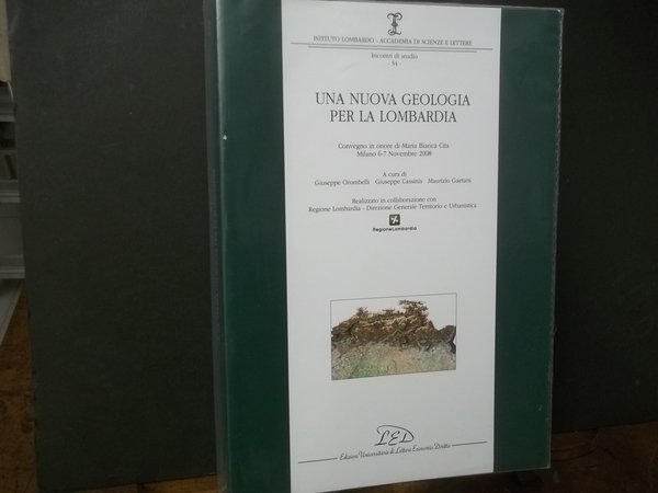 UNA NUOVA GEOLOGIA PER LA LOMBARDIA CONVEGNO IN ONORE DI …
