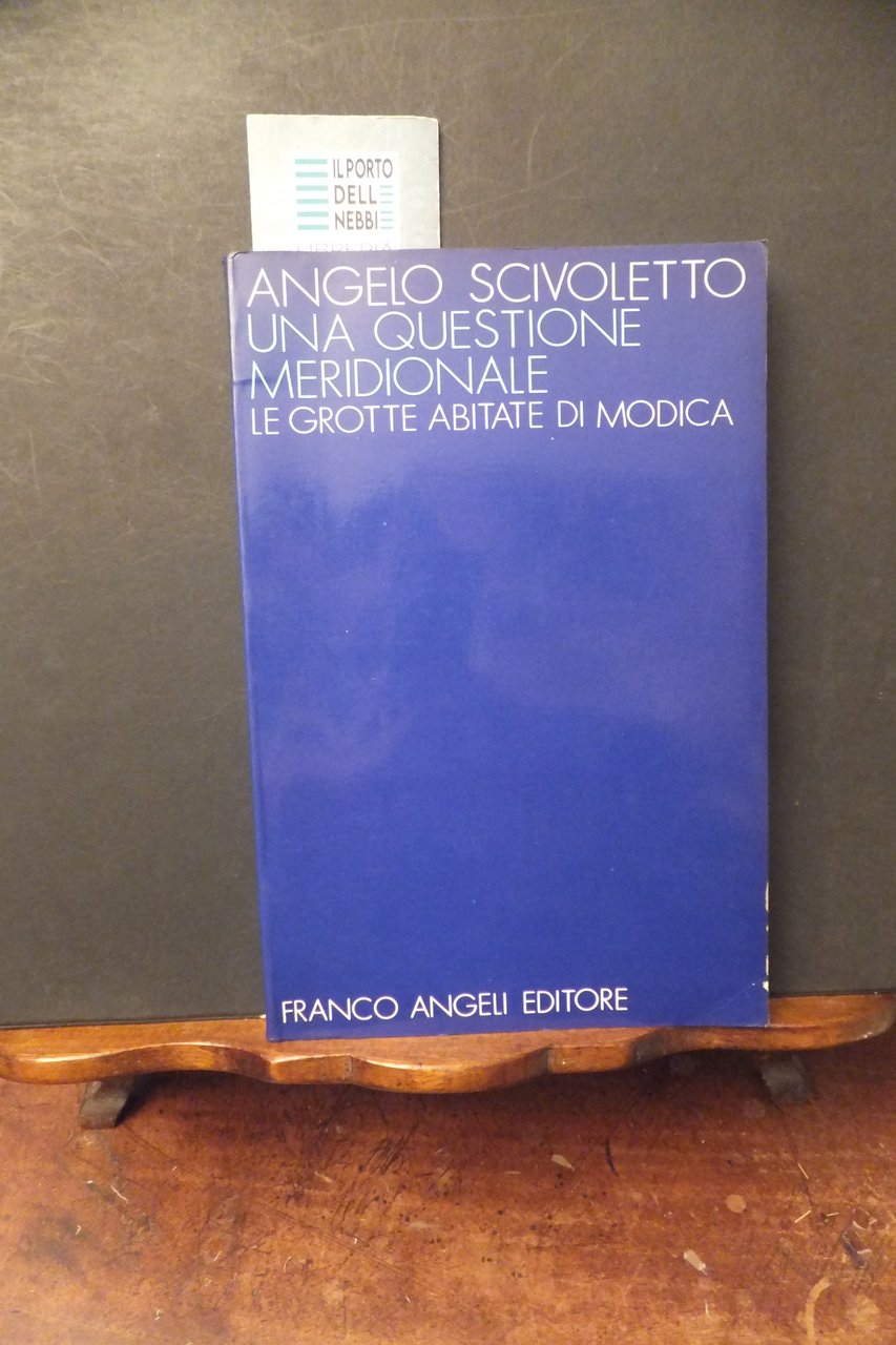 UNA QUESTIONE MERIDIONALE LE GROTTE DI MODICA ANGELO SCIVOLETTO