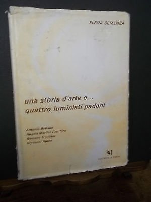 UNA STORIA D'ARTE E QUATTRO LUMINISTI PADANI