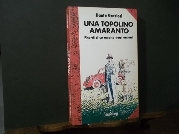 UNA TOPOLINO AMARANTO RICORDO DI UN MEDICO DEGLI ANIMALI