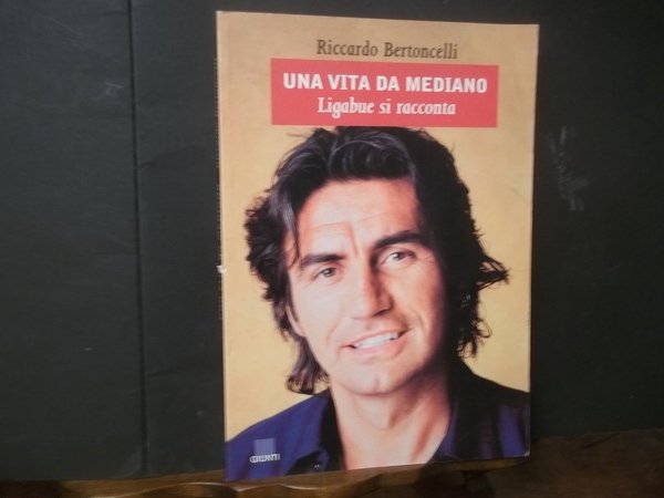 UNA VITA DA MEDIANO LIGABUE SI RACCONTA
