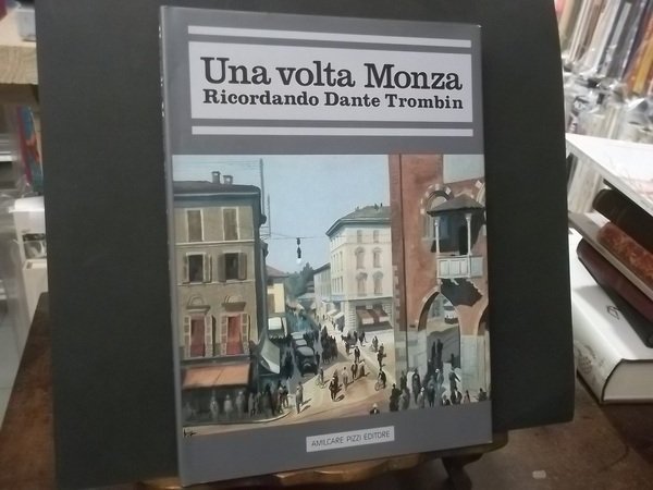 UNA VOLTA MONZA RICORDANDO DANTE TROMBIN