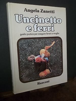 UNCINETTO E FERRI ANGELA ZANETTI LAVORI A MAGLIA RUSCONI 1977