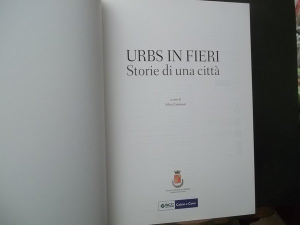 URBS IN FIERI STORIE DI UNA CITTA'