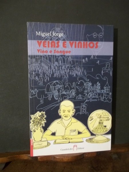 VEIAS E VINHOS VINO E SANGUE