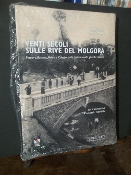 VENTI SECOLI SULLE RIVE DEL MOLGORA PESSANO BORNAGO VALERA E …