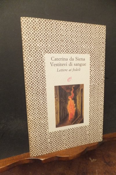 VESTITEVI DI SANGUE - LETTERE AI FEDELI