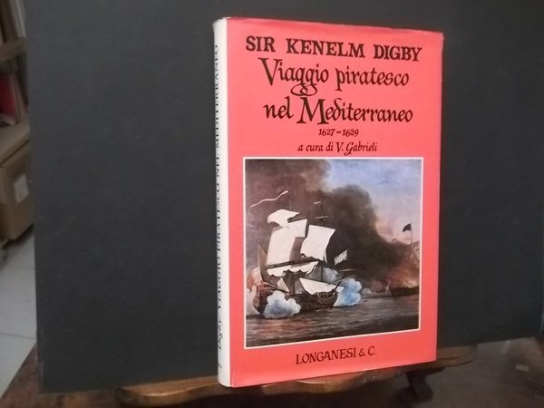 VIAGGIO PIRATESCO NEL MEDITERRANEO 1627 - 1629 A CURA DI …