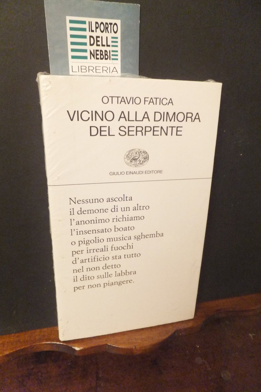 VICINO ALLA DIMORA DEL SERPENTE OTTAVIO FATICA