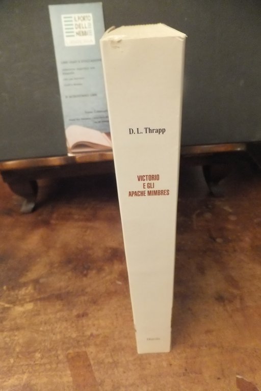 VICTORIO E GLI APACHE MIMBRES DAN L. THRAPP