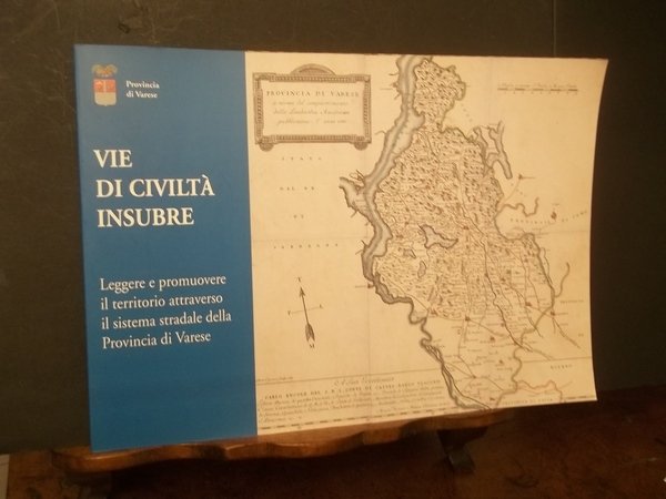 VIE DI CIVILTà INSUBRE - LEGGERE E PROMUOVERE IL TERRITORIO …