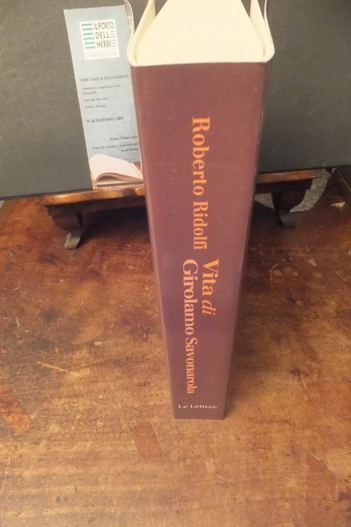 VITA DI GIROLAMO SAVONAROLA ROBERTO RIDOLFI