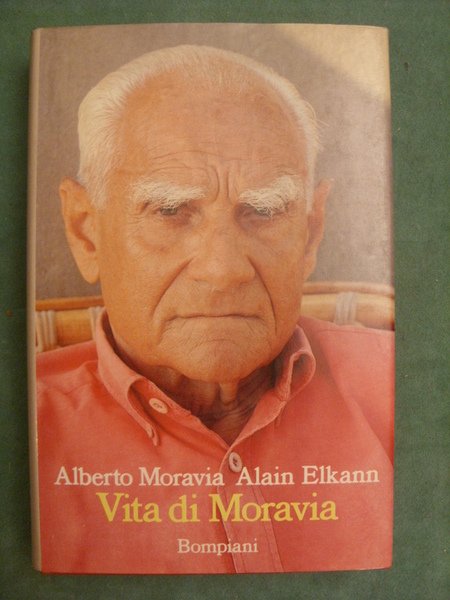 Vita di Moravia. Moravia, Elkann. Bompiani 1990 seconda edizione