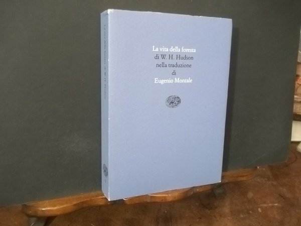 VITA NELLA FORESTA NELLA TRADUZIONE DI EUGENIO MONTALE