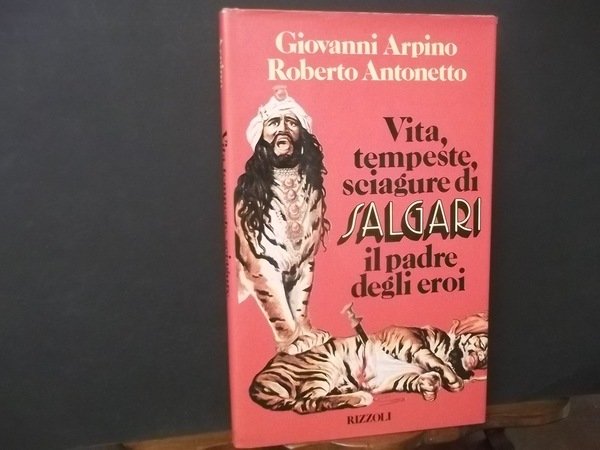 VITA TEMPESTE SCIAGURE DI SALGARI IL PADRE DEGLI EROI