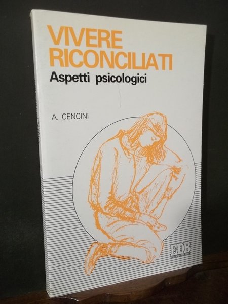 VIVERE RICONCILIATI ASPETTI PSICOLOGICI