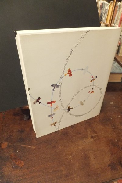 VOLAREFUTURISMO AVIOMANIA TECNICA E CULTURA ITALIANA DEL VOLO 1903 - …