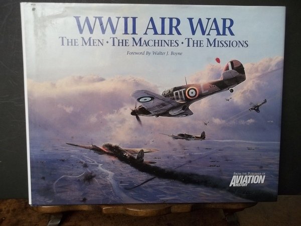 WWII Air War. The Men. The Machines. The Missions.