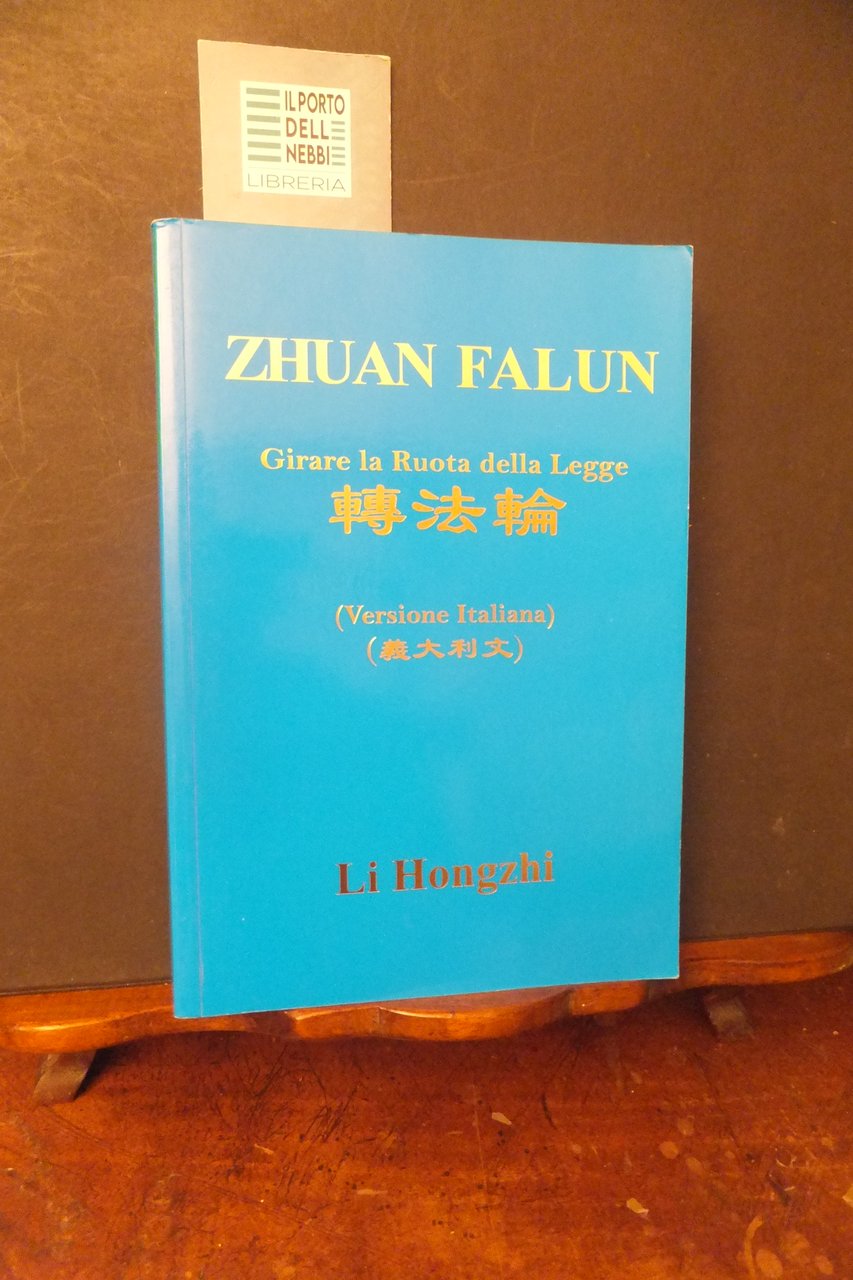 ZHUAN FALUN GIRARE LA RUOTA DELLA LEGGE LI HONGZHI