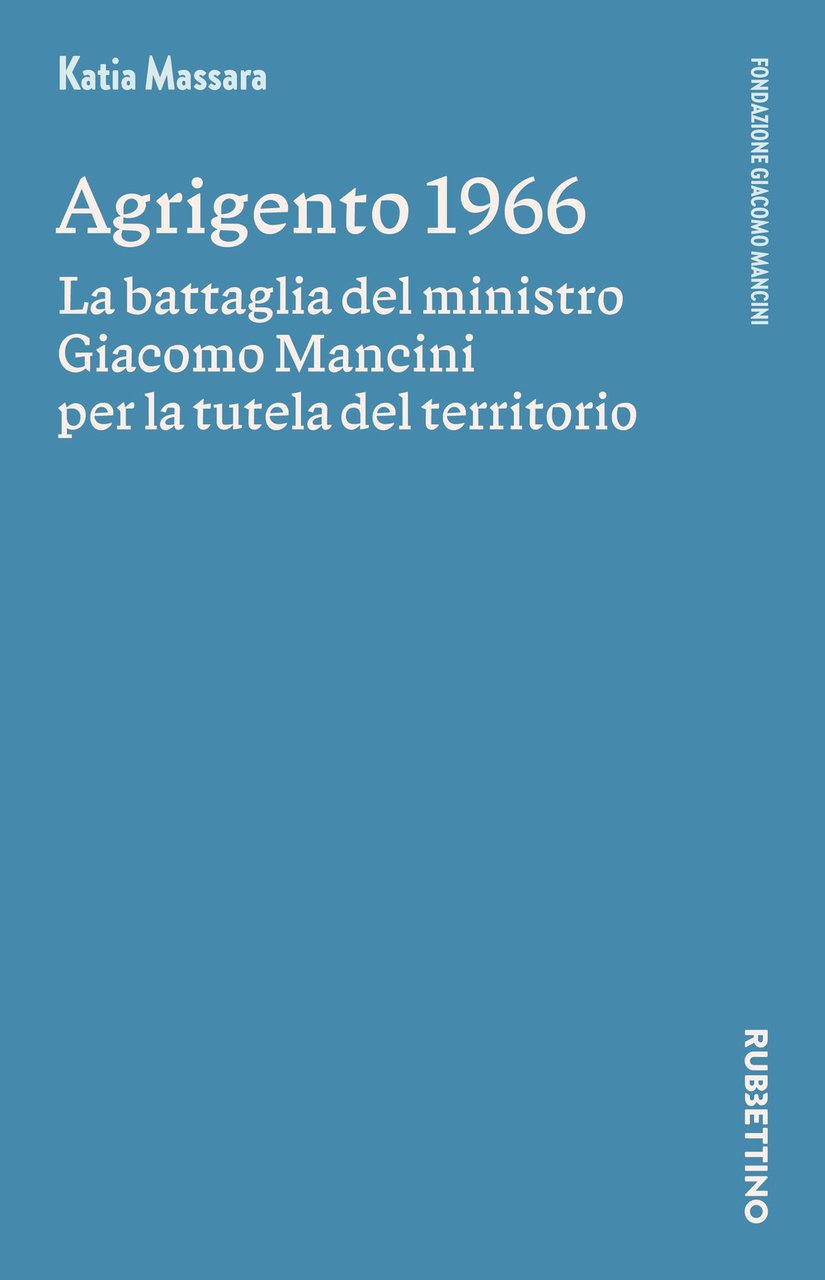 Agrigento 1966. La battaglia del ministro Giacomo Mancini per la …