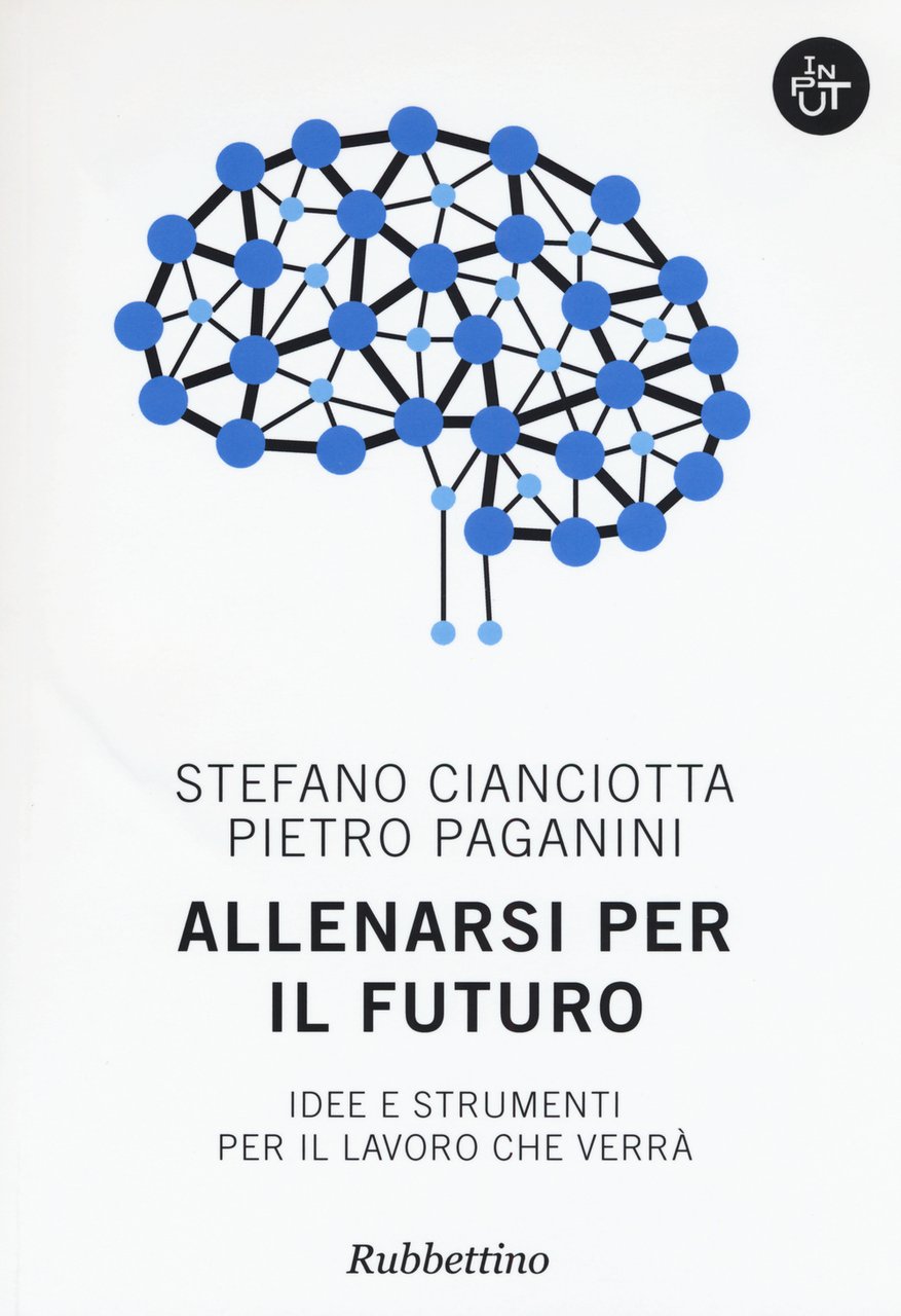 Allenarsi per il futuro. Idee e strumenti per il lavoro …