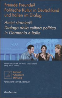 Amici stranieri? Dialogo della cultura politica in Germania e Italia. …