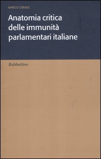 Anatomia critica delle immunità parlamentari italiane