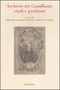 Archivio dei Camilliani: studi e problemi. Atti del Seminario internazionale …