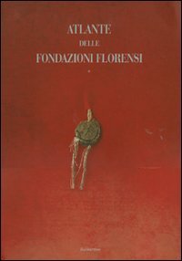 Atlante delle fondazioni florensi. Schede-Iconografia-Storia-Documenti