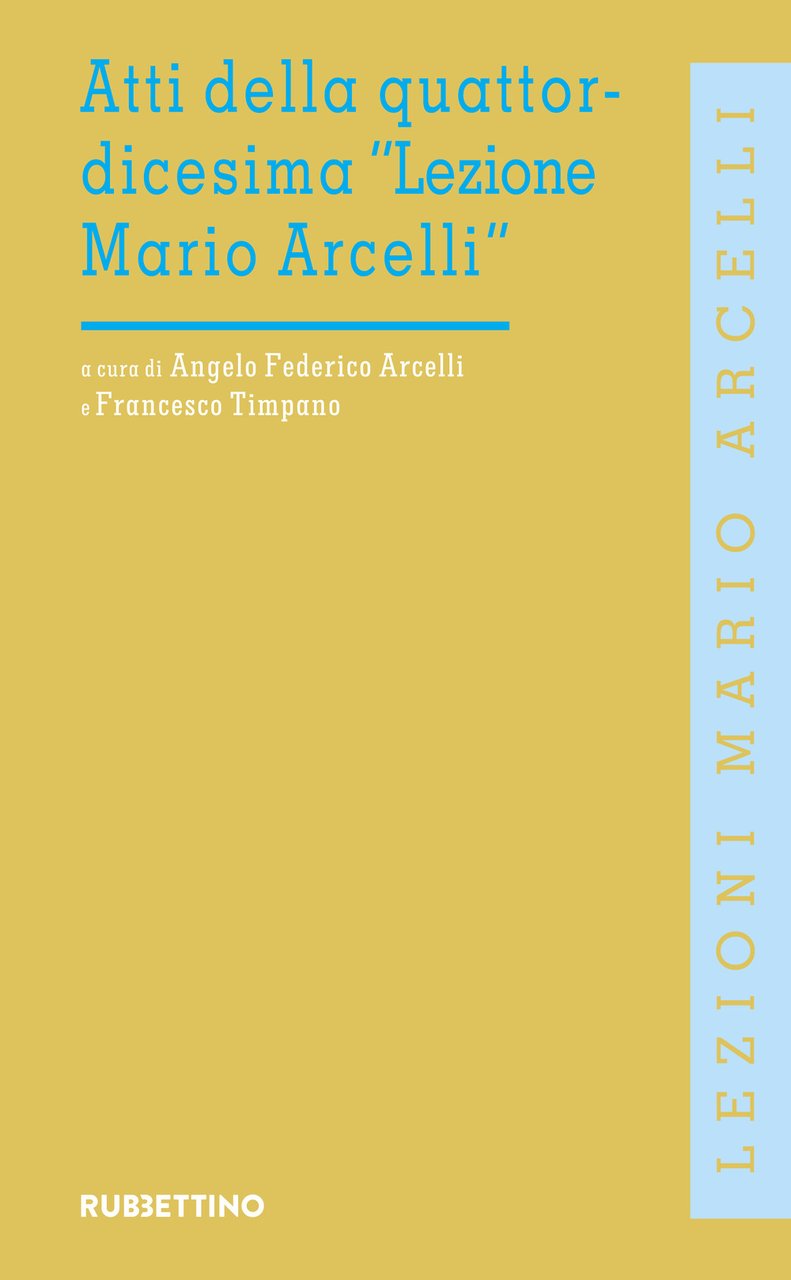 Atti della quattordicesima «Lezione Mario Arcelli» (Piacenza, 23 aprile 2018)